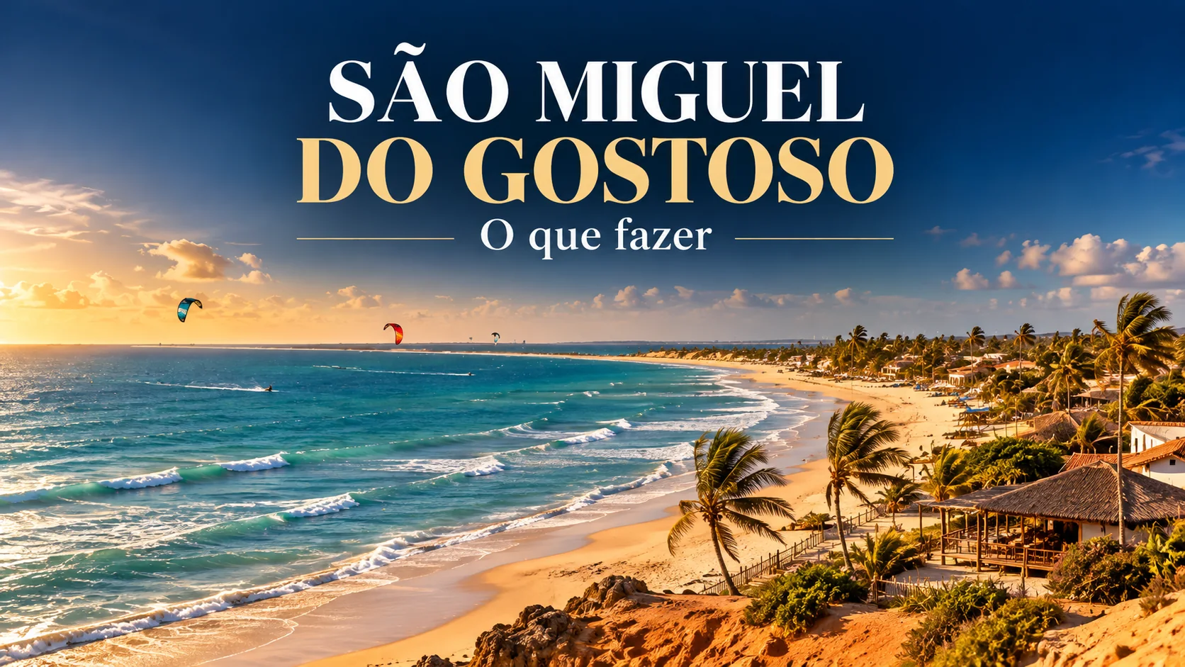 Capa ilustrativa de São Miguel do Gostoso RN, com praia, coqueiros e kitesurf